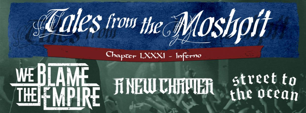 TALES FROM THE MOSHPIT - CHAPTER LXXXI - INFERNO TALES FROM THE MOSHPIT - CHAPTER LXXXI - INFERNO